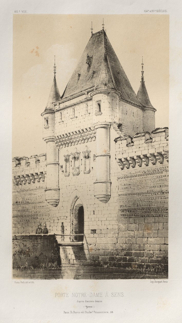 Kuvankaunis arkkitehtuuri tai 1400-luvun monumentit. Ja XVI. Vuosisatoja: Ranskan linnat XV ja XVI vuosisadalla: Pl. 80, Porte Notre-Dame in Sens vanhojen piirustusten mukaan (Yonne) tekijältä Victor Petit