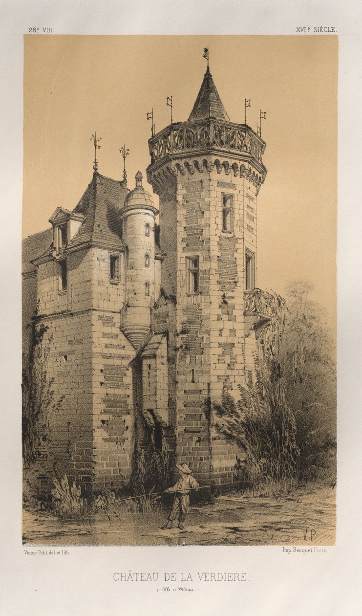 Viehättävää arkkitehtuuria tai 1400-luvun monumentteja. Ja XVI. Vuosisatoja: Ranskan linnat XV ja XVI vuosisadalla: Pl. 28, Chateau De La Verdiere (Ille en Vilaine) tekijältä Victor Petit