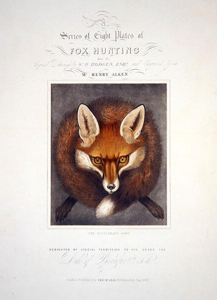 Nimisivu julkaisusta A Series of Eight Plates of Fox Hunting, omistettu Beaufortin herttualle, kaiverrus Henry Alken (1785-1851), 1833 (käsinvärinen akvatinta) tekijältä Walter Parry after Hodges