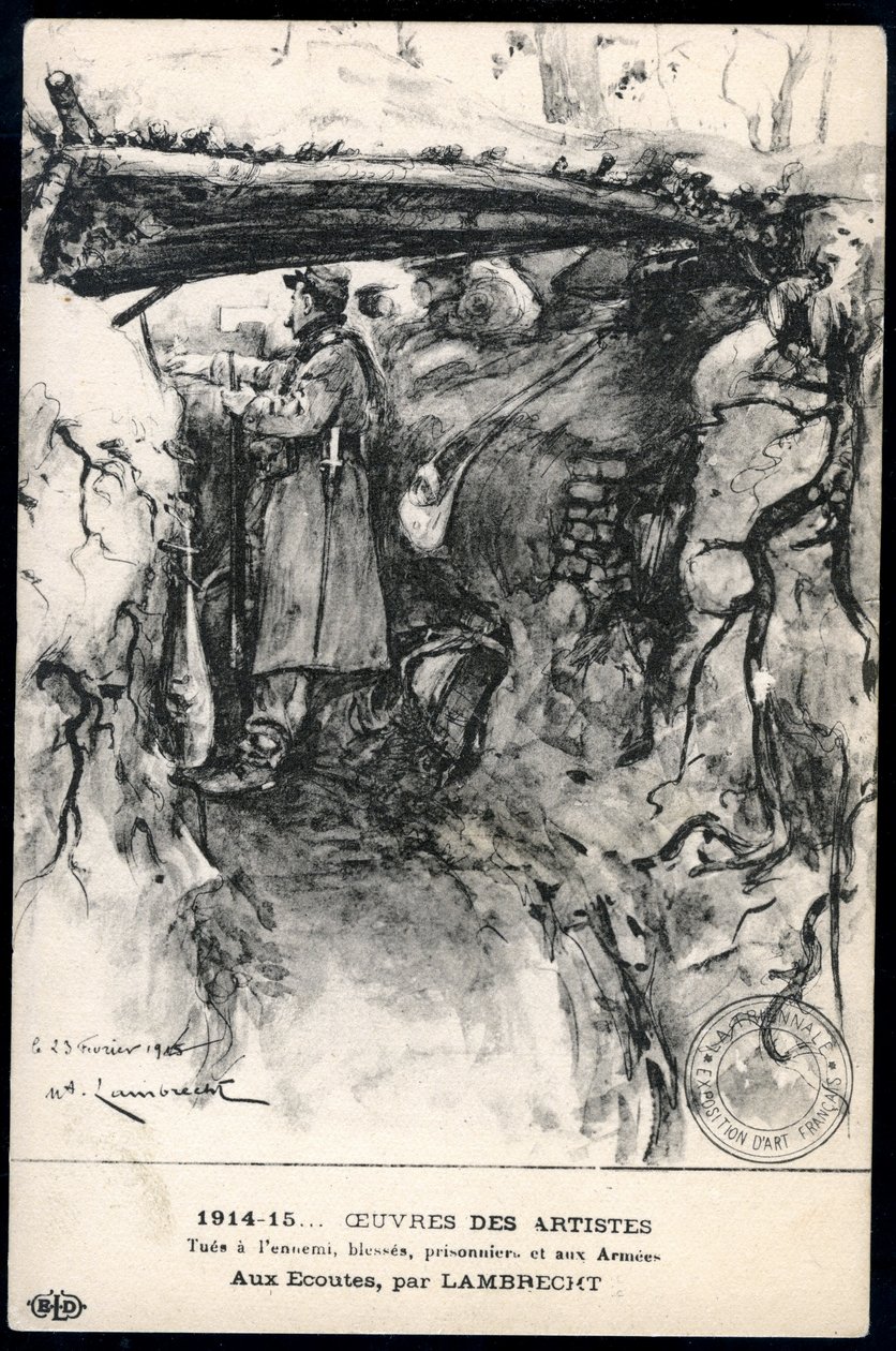 Ensimmäinen maailmansota - Sota 14-18 (1914-1918) - Ensimmäinen maailmansota (WW tai WW1): Ranska, Isänmaallinen kartta, jossa on piirros haudassa olevasta sotilasta katsomassa etulinjaa, otsikkona: "kuuntelemassa" tekijältä William Adolphe Lambrecht