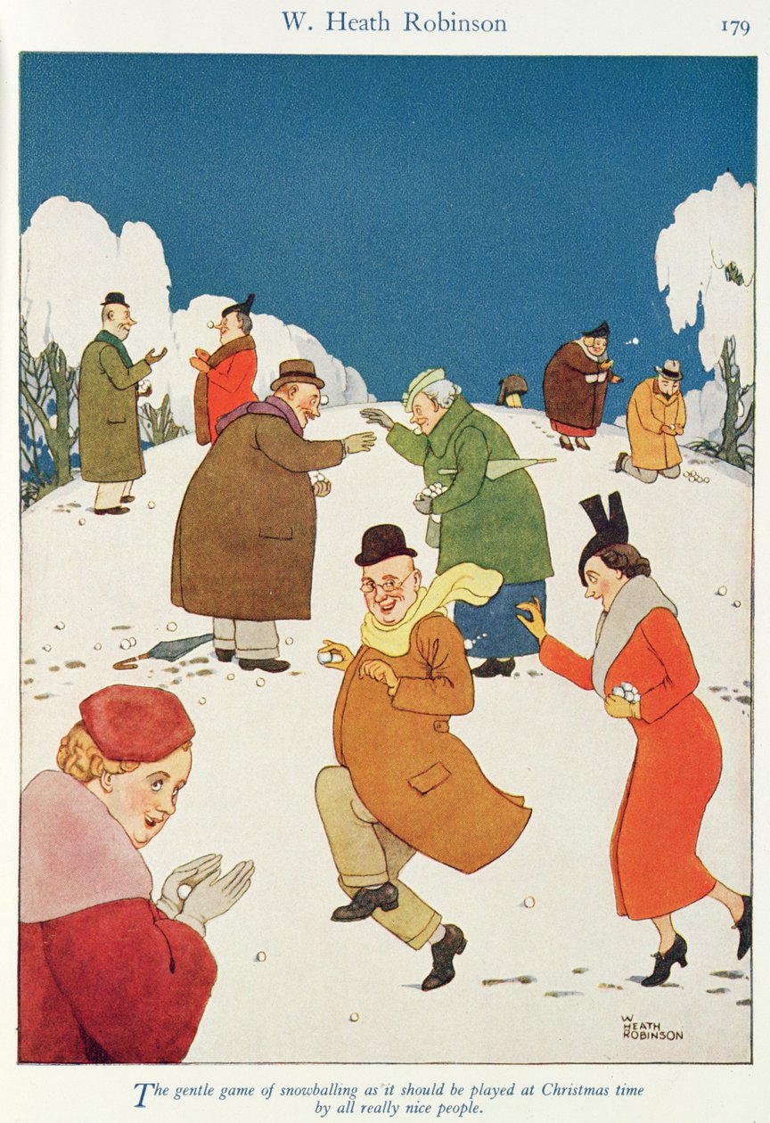 "Lumipallon lempeä taito, kuten sitä pitäisi pelata joulun aikaan kaikkien todella mukavien ihmisten kanssa" tekijältä William Heath Robinson