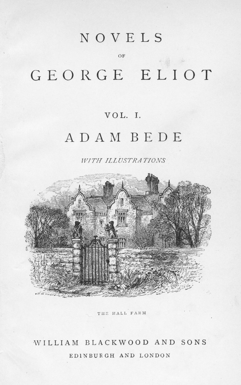 George Eliotin Adam Beden otsikkosivu hänen kokoelmaromaaninsa painoksesta, joka julkaistiin vuonna 1885. Adam Bede julkaistiin ensimmäisen kerran 1859. Nimilehden vinjetissä näkyy The Hall Farm, maanviljelijän Martin Poyserin ja hänen orvoksi jääneen velj tekijältä William Small