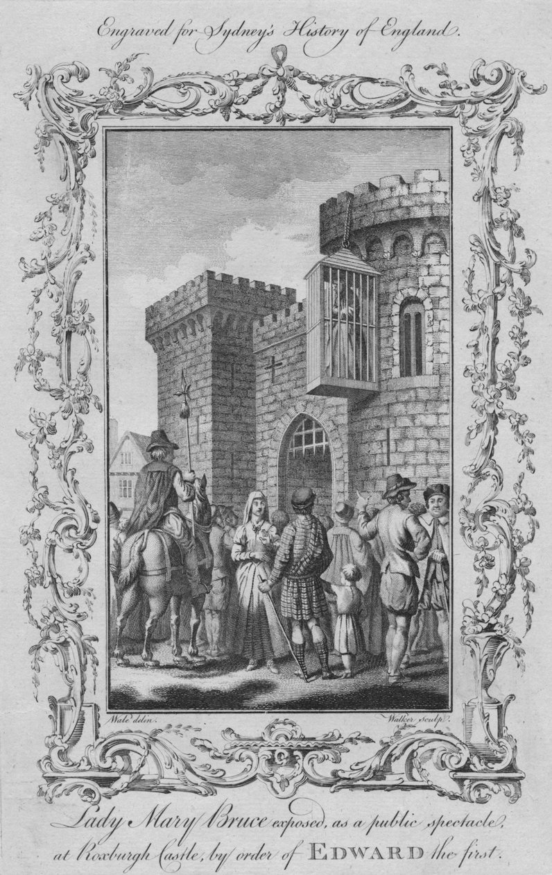 Lady Mary Bruce paljastettiin julkisena spektaakkelina Roxburghin linnassa Edward I:n määräyksestä 1773. tekijältä William Walker