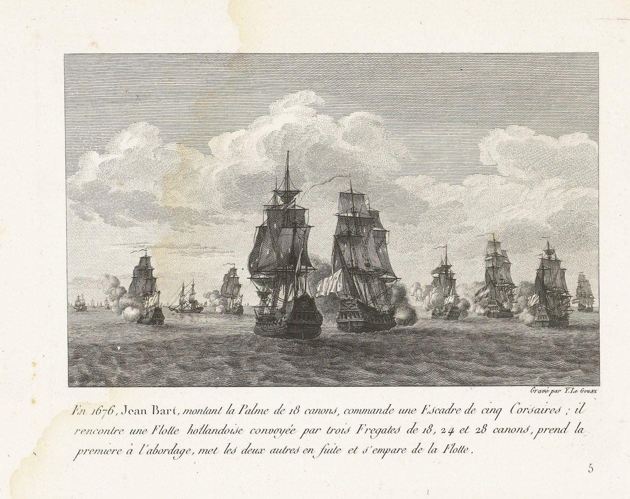 Jan Bart valt tapasi zijn eskader een Hollandse vloot aan, 1676 Vuonna 1676 Jean Bart nousi 18-tykkiseen Palmeen ja johti viiden Corsairin laivuetta (...) (otsikko esineessä) Kokoelma Jean-Bartin, Louis XIV:n laivueen komentajan taisteluista (sarjan nimi) tekijältä Yves Marie Le Gouaz