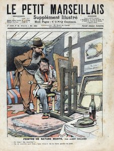 Ullakkomaalari maalaa asetelmia, viinipullo ja mallina käytetty kakku eivät pysy paikallaan. Albert Guillaumen (1873-1942) kuvitus teoksesta "" Le petit Marseillais"" 5.4.1902 tekijältä Albert Guillaume