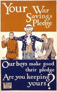 Amerikkalainen juliste rohkaisemaan sitoutumista armeijaan: "" Sotasäästölupauksesi - Poikamme pitävät lupauksensa. Pidätkö omasi? toimittanut Yhdysvaltain hallitus. 1917 tekijältä American School