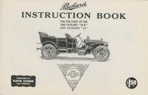 Packardin ohjekirja vuoden 1909 Packard 30-B:n ja Packard 18:n, 1909 käyttäjille tekijältä American School