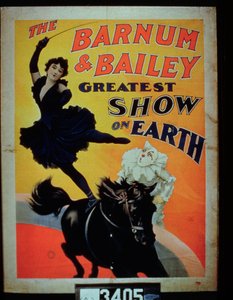Juliste, joka mainostaa Barnum and Bailey Greatest Show -tapahtumaa maan päällä