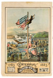 Juliste, joka mainostaa brittien New Yorkin evakuoinnin satavuotisjuhlaa 25. marraskuuta 1783 1883