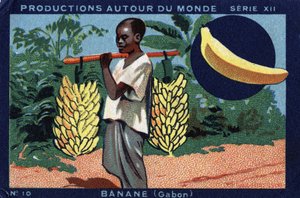 Tuotanto ympäri maailmaa: Banaani Gabonissa. Kromolitografia vuodelta 1933 "" Joseph-Milliat Albumissa"" tekijältä Anonymous Anonymous