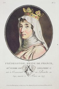Fredegonde, frankien kuningatar, teoksesta Ranskan suurmiesten, maineikkaan naisten ja ikimuistoisten kohteiden muotokuvia, kaiverrettu ja painettu värillinen, julkaisija Pierre Blin, 1786-92, Pariisi (värillinen e
