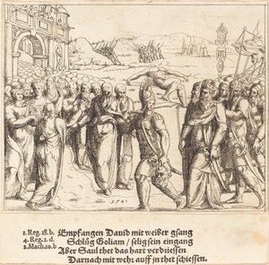 Daavid on tervetullut Goljatin tappamisen ja Saulin mustasukkaisuuden, 1547, jälkeen. tekijältä Augustin Hirschvogel