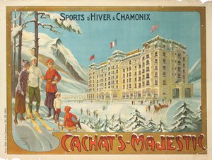 Juliste, joka mainostaa hotellia "Cachat"s Majestic ja talviurheilua Chamonix
