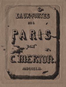 Pariisin etsaukset: otsikkosivu tekijältä Charles Meryon