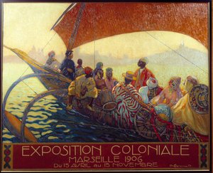 Kolonialismi: juliste Marseillen siirtomaavallankansalliseen näyttelyyn. David Dellepianen (1866-1932) juliste. 1906 Marseille, Musee de la Marine - Kolonialismi: David Dellepianen (1866-1932) juliste Marseillen kansalliseen siirtomaanäyttelyyn. 1906.