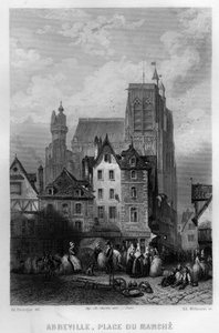 Place du Marche Abbevillen kaupungissa, Sommessa, Picardiassa, Ranskassa. Willmannin kaiverrus Jean-Bernard Mary-Lafonin (Jean Bernard Mary Lafon) teokseen "Ancient and Modern France"