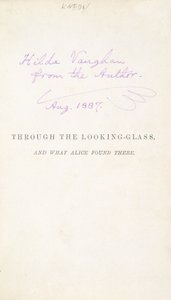 Ensimmäinen painos Lewis Carrolls Alice Through the Looking Glassista, kirjoittajan kirjoitus Hilda Vaughnille, 1887 tekijältä English School