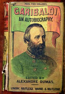 Lehden Garibaldi: An Autobiography etukansi, toimittanut Alexander Dumas (1802-70) 1860 tekijältä English School