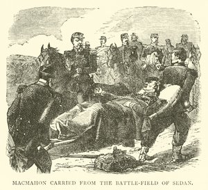 Macmahon kuljetettiin Sedanin taistelukentältä syyskuussa 1870 tekijältä English School