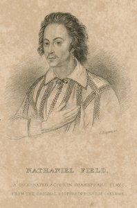Nathaniel Field, kuuluisa näyttelijä Shakespearen näytelmissä tekijältä English School