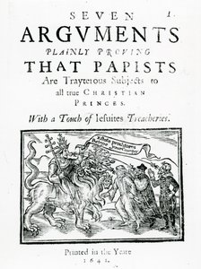 Seitsemän väitettä, jotka osoittavat selvästi, että paavilaiset ovat petollisia alamaisia kaikille todellisille kristityille ruhtinaille. Ripauksella jesuiittapetoksia., 1641 (puupiirros ja kohopaino) tekijältä English School