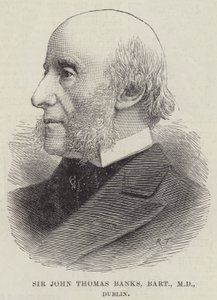 Sir John Thomas Banks, Baronet, MD, Dublin (kaiverrus) tekijältä English School