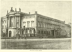 Kuninkaiden palatsi, Berliini, maaliskuu 1871 tekijältä English School