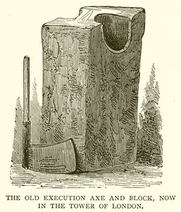 Old Execution Axe and Block, nyt Lontoon Towerissa tekijältä English School