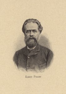 Elisee Reclus, ranskalainen maantieteilijä, historioitsija, anarkisti tekijältä European School