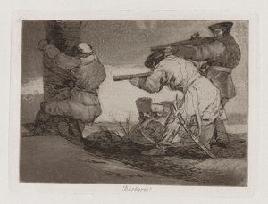 Barbaarit! (Barbaarit!), levy 38 julkaisusta The Disasters of War tekijältä Francisco de Goya