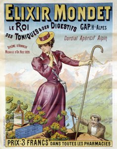 Elixir Mondetin mainosjuliste vuodelta 1900 "" virkistys- ja ruoansulatuslääkkeiden kuningas, sydämellinen aperitiivi alppi"".