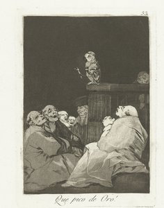 Mikä kultanokka! Que pico de oro! (otsikko esineessä) Los Caprichos (sarjan nimi) tekijältä Francisco de Goya