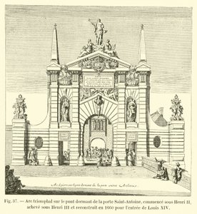Riemukaari Saint-Antoine-portin uinuvalla sillalla, aloitti Henri II:n johdolla, valmistui Henri III:n johdolla ja rakennettiin uudelleen vuonna 1660 Ludvig XIV:n sisääntuloa varten tekijältä French School