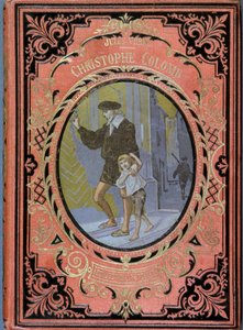 Christophe Colomb (Cristoforo Colombo) ja lapsi, - teoksessa "Christophe Colomb", Jules Verne, Hachette, toim. tekijältä French School