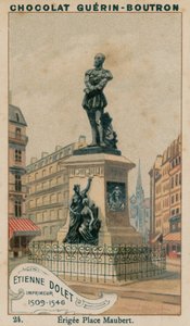 Etienne Dolet, tulostin, 1509-1546, pystytetty Place Maubert tekijältä French School
