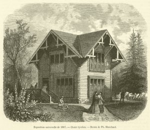 Universaali näyttely 1867, Tirolilainen chalet (kaiverrus) tekijältä French School