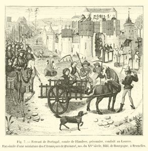 Ferrant Portugalista, Flanderin kreivi, vanki, viety Louvreen, faksimile pienoismallista Chroniques de Hainaut