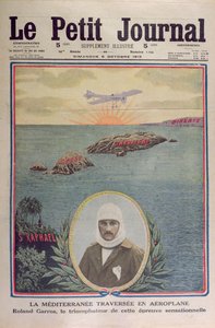 Roland Garros (1888-1918) ylitti ensimmäisen Välimeren 23. syyskuuta 1913, Le Petit Journalin kansikuva 5. lokakuuta 1913