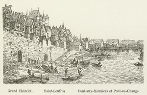 Grand Chatelet, Saint-Leufroy, Pont-aux-Meuniers ja Pont-au-Change tekijältä French School