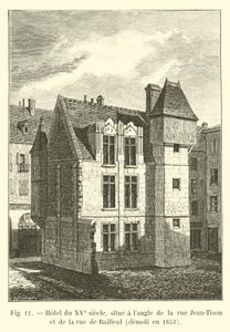 1400-luvun hotelli, joka sijaitsee rue Jean-Tisonin ja rue de Bailleulin kulmassa, purettu vuonna 1853 tekijältä French School
