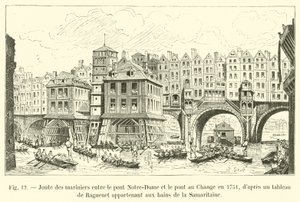 Merimiesten turnaus Notre-Damen sillan ja Change-sillan välillä vuonna 1751 Raguenetin Samaritaine-kylpylään kuuluvan maalauksen jälkeen tekijältä French School