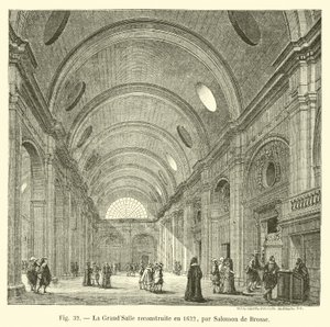 Salomon de Brossen vuonna 1622 uudelleen rakentama GrandSalle tekijältä French School