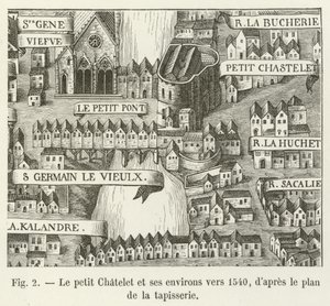 Le petit Chatelet ja sen ympäristö noin 1540, kuvakudossuunnitelman mukaan