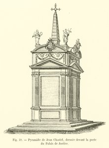 Jean Chastelin pyramidi, joka on pystytetty Palais de Justicen oven eteen tekijältä French School