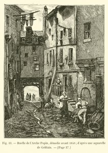 Ruelle de lArche Popin, purettu ennen vuotta 1840; Goblainin akvarellin jälkeen tekijältä French School