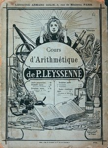 Oppikirjan kansi P. Leysennen aritmeettiselle kurssille, julkaisija Librairie Armand Colin, Pariisi, 1800-luvun loppu (litho) tekijältä French School
