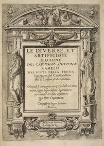 Otsikko, Le Diverse Et Artificose Machine Del Capitano Agostino Ramelli, pub. 1588 (kaiverrus) tekijältä French School