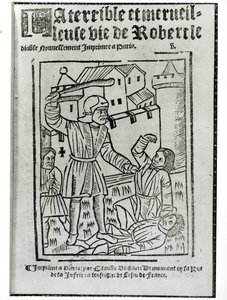 Claude Blihartin vuonna 1563 julkaiseman The Terrible and Wonderful Life of Robert the Devil nimisivu tekijältä French School