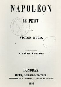 Napoleon le Petit (1852), Victor Hugon (1802-85) otsikkosivu, 6. painos, julkaisija Jeffs, 1852 tekijältä French School