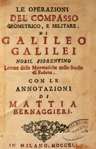Milanossa julkaistun Galileo Galilein (1564-1642) Geometrisen ja sotilaallisen kompassin toiminnan nimisivu, Mattia Bernaggierin muistiinpanot
